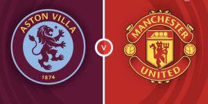 Aston Villa vs Man Utd